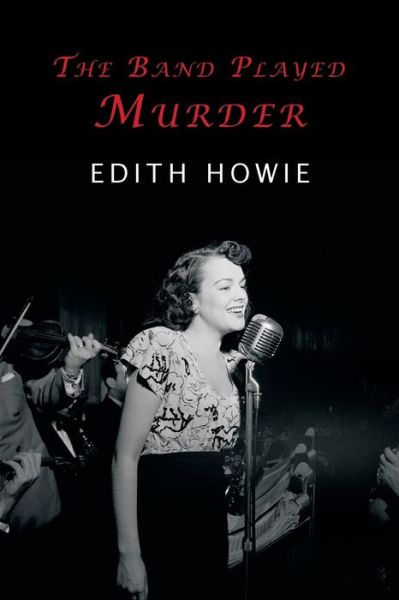 Cover for Howie Edith · The Band Played Murder (Paperback Book) (2022)