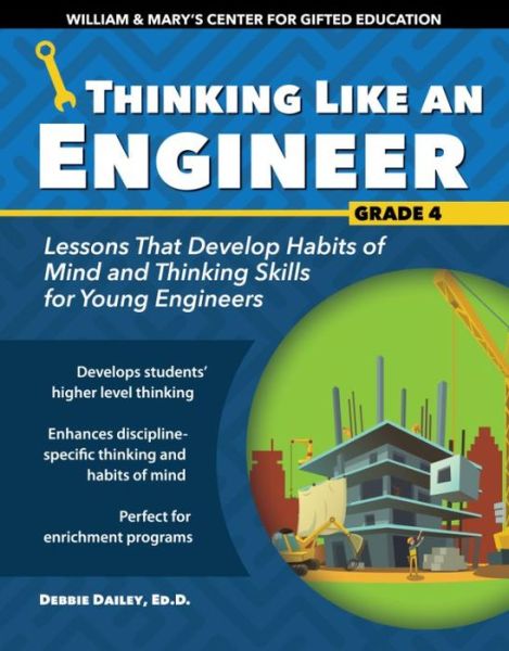 Cover for Debbie Dailey · Thinking Like an Engineer: Lessons That Develop Habits of Mind and Thinking Skills for Young Engineers in Grade 4 (Paperback Book) (2019)