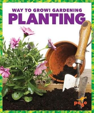 Cover for Rebecca Pettiford · Planting - Way to Grow! Gardening (Inbunden Bok) (2019)