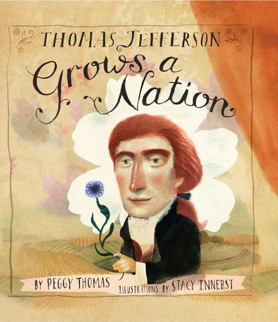 Cover for Peggy Thomas · Thomas Jefferson Grows a Nation (Hardcover Book) (2015)