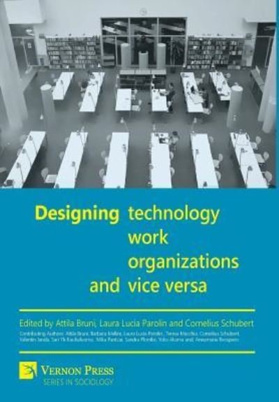 Cover for Attila Bruni · Designing Technology, Work, Organizations and Vice Versa (Hardcover Book) (2016)
