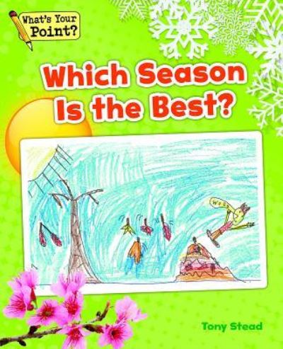 Which Season Is the Best? - Tony Stead - Books - CAPSTONE CLASSROOM - 9781625218285 - July 1, 2014