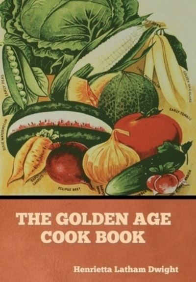 Cover for Indoeuropeanpublishing.com · The Golden Age Cook Book (Innbunden bok) (2022)
