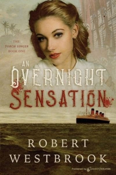 Cover for Robert Westbrook · An Overnight Sensation (Paperback Book) (2020)