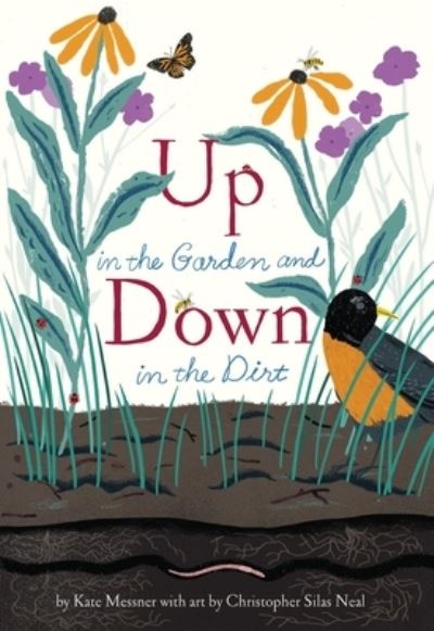 Cover for Kate Messner · Up in the Garden and down in the Dirt (Book) (2024)