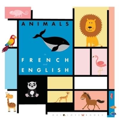 Cover for Oui Love Books · Animals in French and English (Gebundenes Buch) (2020)