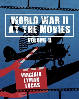 Cover for Virginia Lyman Lucas · World War II at the Movies (Paperback Book) (2019)
