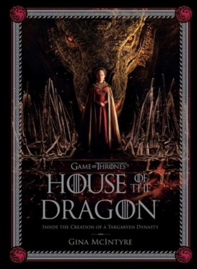 Cover for Insight Editions · Making of HBO's House of the Dragon (Game of Thrones Prequel Series) (N/A) (2023)
