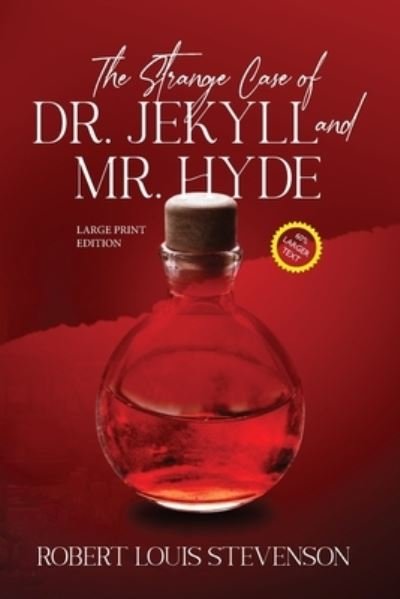 Cover for Robert Louis Stevenson · The Strange Case of Dr. Jekyll and Mr. Hyde (Annotated, Large Print) - Sastrugi Press Classics Large Print (Pocketbok) [Large type / large print edition] (2021)