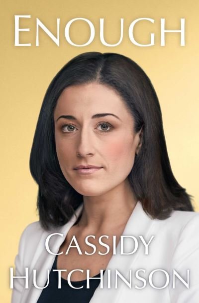 Cover for Cassidy Hutchinson · Enough (Gebundenes Buch) (2023)