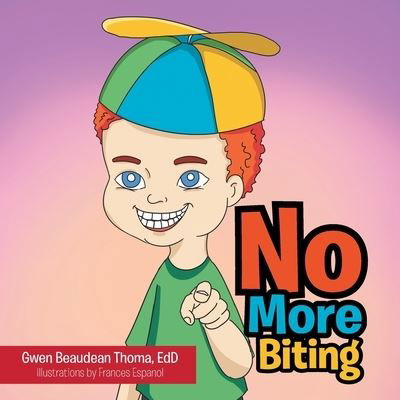 Cover for Gwen Beaudean Thoma EdD · No More Biting (Book) (2022)