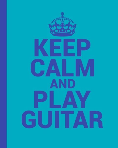 Cover for Notebooks for Musicians · Keep Calm and Play Guitar. Music Sheet Book for Guitarists (Pocketbok) (2019)