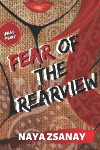 Cover for Naya Zsanay · Fear of the Rearview (Paperback Book) (2019)