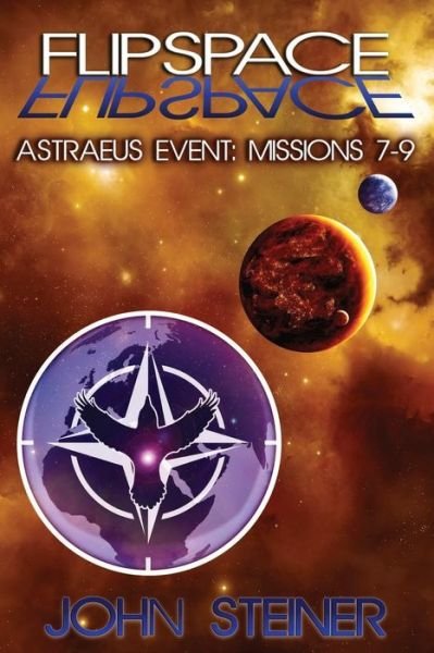 Cover for John Steiner · Flipspace: Astraeus Event, Missions 7-9 (Paperback Book) (2014)