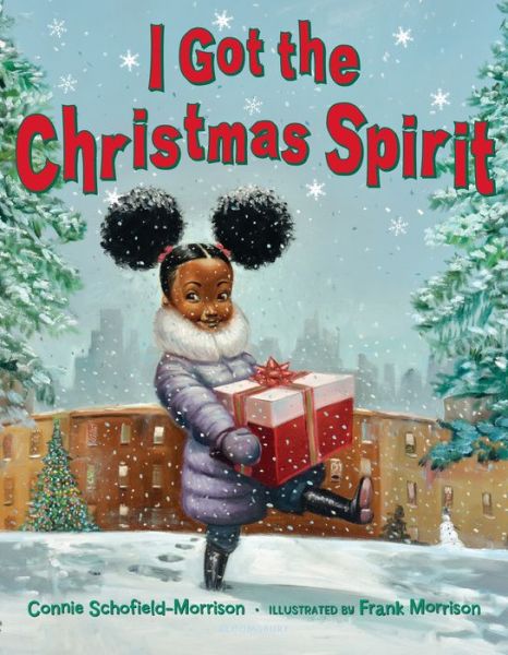 Cover for Connie Schofield-Morrison · I Got the Christmas Spirit (Hardcover Book) (2018)