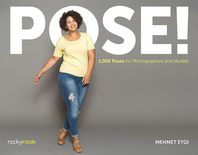 Pose! - Mehmet Eygi - Books - Rocky Nook - 9781681984285 - December 13, 2018