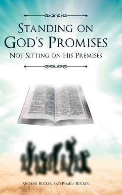 Cover for Michael Rucker · Standing on God's Promises Not Sitting on His Premises (Hardcover Book) (2019)