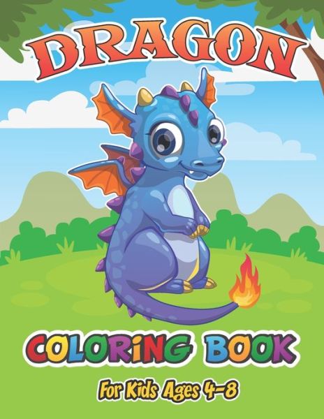 Cover for Mogi Publishing House · Dragon Coloring Book for Kids Ages 4-8 (Paperback Book) (2019)