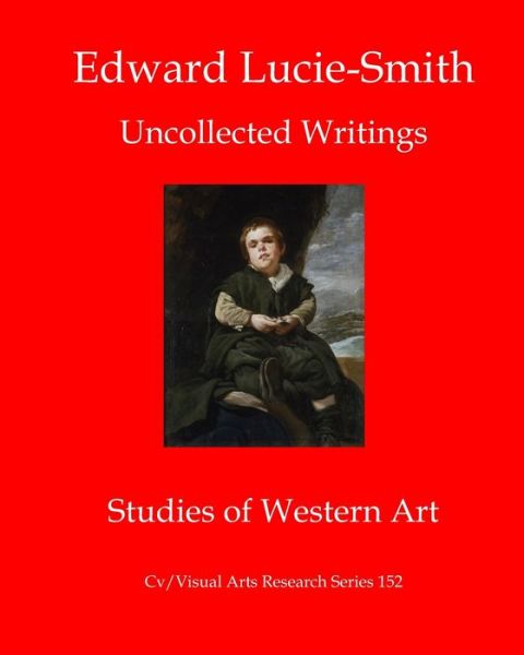 Edward Lucie-Smith - Edward Lucie-Smith - Books - Independently Published - 9781706625285 - November 15, 2019