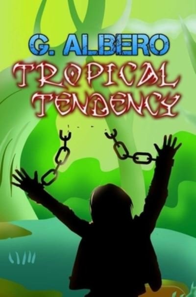 Cover for Giuseppe Albero · Tropical Tendency (Paperback Bog) (2019)