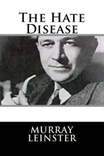 Cover for Murray Leinster · The Hate Disease (Paperback Book) (2018)