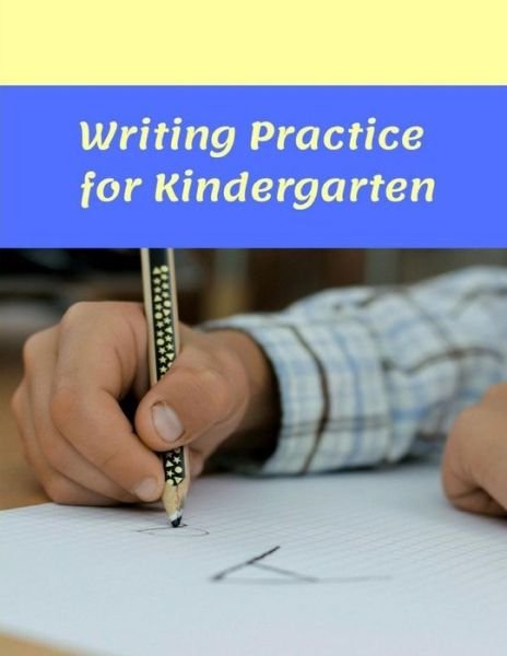 Cover for B G Jenkins · Writing Practice for Kindergarten (Paperback Book) (2018)