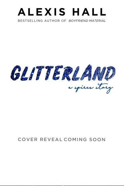 Cover for Alexis Hall · Glitterland (Paperback Book) (2023)