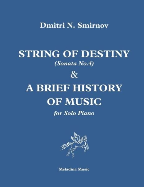 Cover for Dmitri N Smirnov · String of Destiny (Sonata No.4) &amp; A Brief History of Music (Taschenbuch) (2018)