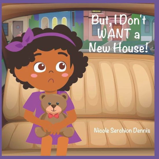 Cover for Aria Jones · But, I Don't WANT a new House! (Paperback Book) (2021)