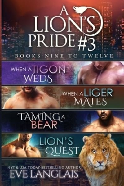 A Lion's Pride #3 - Eve Langlais - Books - Eve Langlais - 9781773843285 - March 1, 2022