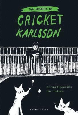 Cover for Kristina Sigunsdotter · The Secrets of Cricket Karlsson (Pocketbok) (2022)