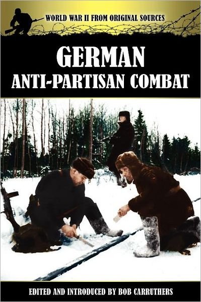 Cover for Bob Carruthers · German Anti-Partisan Combat (Taschenbuch) (2012)