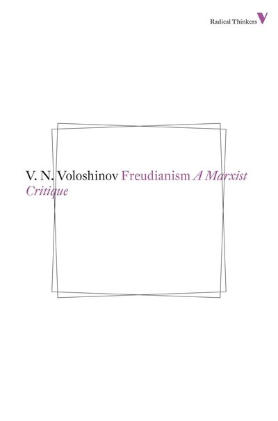 Freudianism: A Marxist Critique - Radical Thinkers - Valentin Voloshinov - Książki - Verso Books - 9781781680285 - 16 stycznia 2013