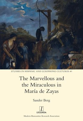 Cover for Sander Berg · The Marvellous and the Miraculous in Maria de Zayas (Paperback Book) (2021)