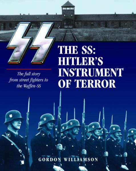 Cover for Gordon Williamson · Ss: Hitler's Instrument of Terror (Hardcover Book) (2013)