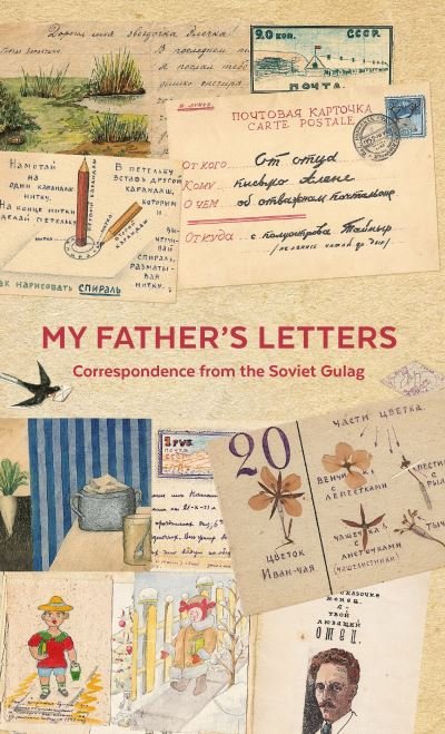 Cover for Memorial · My Father's Letters: Correspondence from the Soviet Gulag (Inbunden Bok) (2021)