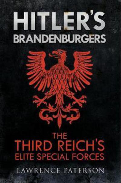 Cover for Lawrence Paterson · Hitler's Brandenburgers: The Third Reich Elite Special Forces (Hardcover Book) (2018)