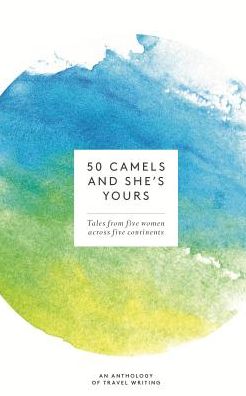 50 Camels and She's Yours - Jane Wilson-Howarth - Książki - FeedARead.com - 9781788764285 - 27 czerwca 2018