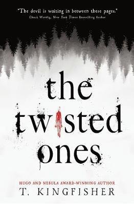 Cover for T. Kingfisher · The Twisted Ones (Taschenbuch) (2020)