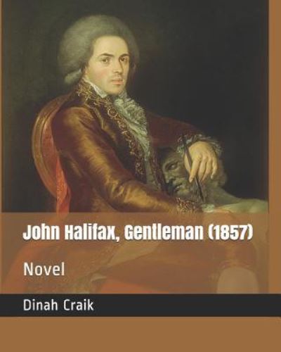 Cover for Dinah Maria Mulock Craik · John Halifax, Gentleman (1857) (Paperback Book) (2018)