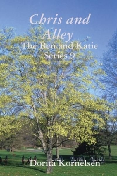 Cover for Dorita Kornelsen · Chris and Alley (The Ben and Katie Series 9) (Taschenbuch) (2019)