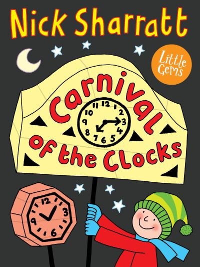 Carnival of the Clocks - Little Gems - Nick Sharratt - Books - HarperCollins Publishers - 9781800901285 - October 6, 2022