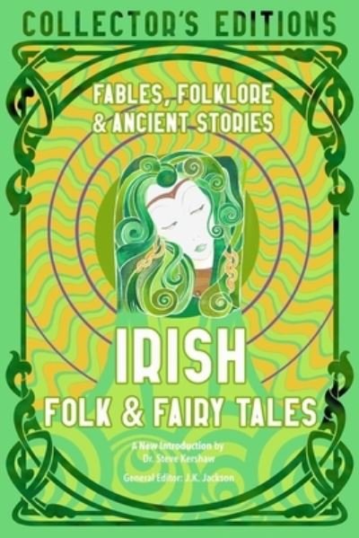 Cover for J K Jackson · Irish Folk &amp; Fairy Tales: Fables, Folklore &amp; Ancient Stories - Flame Tree Collector's Editions (Hardcover Book) (2022)
