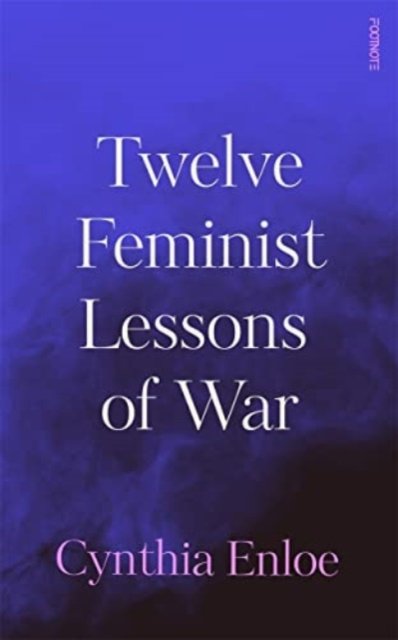 Cover for Cynthia Enloe · Twelve Feminist Lessons of War (Taschenbuch) (2023)