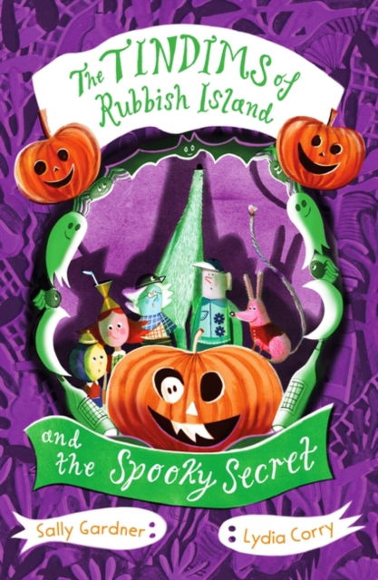 The Tindims of Rubbish Island and the Spooky Secret - The Tindims - Sally Gardner - Libros - Bloomsbury Publishing PLC - 9781804549285 - 14 de septiembre de 2023