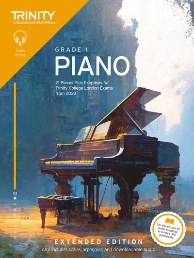 Trinity College London Piano Exam Pieces Plus Exercises from 2023: Grade 1: Extended Edition: 21 Pieces for Trinity College London Exams from 2023 - Trinity College London - Books - Trinity College London Press - 9781804903285 - August 25, 2023