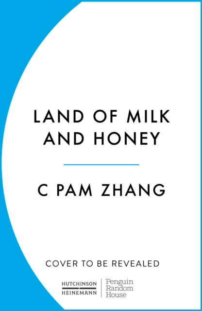 Cover for C Pam Zhang · Land of Milk and Honey (Taschenbuch) (2024)