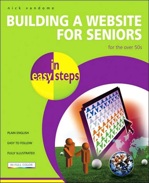 Cover for Nick Vandome · Building a Website for Seniors in Easy Steps (Paperback Book) (2007)