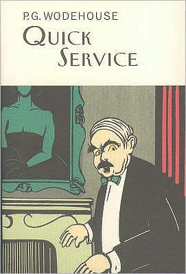 Cover for P.G. Wodehouse · Quick Service - Everyman's Library P G WODEHOUSE (Gebundenes Buch) (2004)
