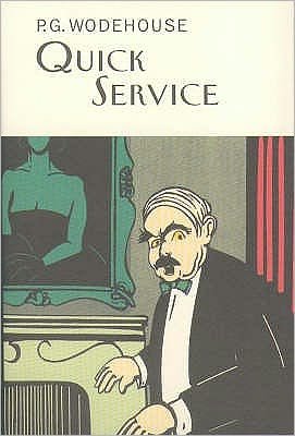 Cover for P.G. Wodehouse · Quick Service - Everyman's Library P G WODEHOUSE (Hardcover bog) (2004)